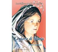 Le glorie di Maria. Vol. 2