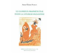 Le glorieux prophete elie dans la liturgie byzantine