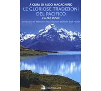 Le gloriose tradizioni del Pacifico e altre storie. Antologia di racconti dalla Nuova Zelanda alle Hawaii