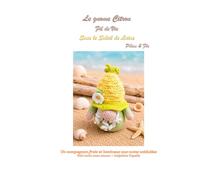 Le gnome citron: Fil de vie - Sous le soleil de laine