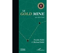 Le Gold Mine: Un récit lean