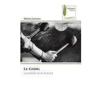 Le Gong: La pensée d'un éveillé