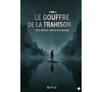 Le Gouffre de la Trahison: Une immersion brutale dans la psychologie de l'échec et les mécanismes de reconstruction intérieure