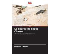 Le gourou de Lopes Chaves: Mário de Andrade et l'épistolomanie