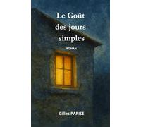 Le Goût des jours simples: Roman lumineux sur la douceur et la résilience