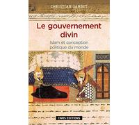Le gouvernement divin: Islam et conception politique du monde
