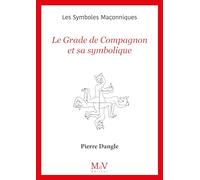 Le grade de compagnon et sa symbolique