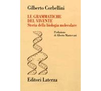Le grammatiche del vivente. Storia della biologia molecolare