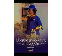 LE GRAND AMOUR DE MA VIE