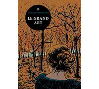Le Grand Art: Moeurs de théâtre, journal d'une actrice