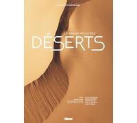 Le grand atlas des déserts