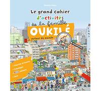 Le grand cahier d'activité de la famille Oukilé autour du monde