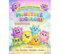 Le grand cahier magique des monstres rigolos: Spécial 4-6 ans