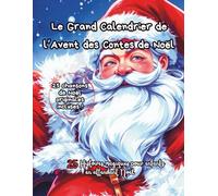 Le Grand Calendrier de l’Avent des Contes de Noël: 25 Histoires magiques pour enfants en attendant Noël