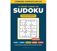 Le Grand Carnet de Sudoku - 320 grilles: Facile, moyen, difficile, expert, diabolique · 4 grilles par page · Solutions à la fin du livre