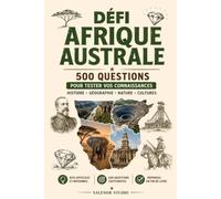 Le Grand Défi Trivia de l'Afrique Australe: 500 questions à choix multiples • Histoire • Géographie • Faune • Culture • Nature • Voyage