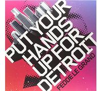 Le Grand, Fedde - Put Your Hands Up For Detroit