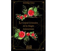 Le grand grimoire de la magie amoureuse