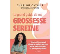 Le grand guide de ma grossesse sereine: 31552