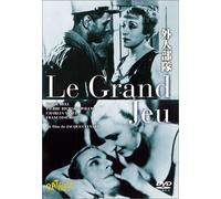 Le Grand Jeu [34/F/S: J]