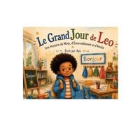 LE GRAND JOUR DE LEO: Une histoire de mots, d'émerveillement et d'amitié