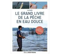 Le grand livre de la pêche en eau douce
