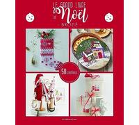 Le grand livre de Noël brodé: 50 créations