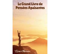 Le Grand Livre de Pensées Apaisantes