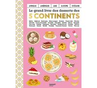 Le grand livre des desserts des 5 continents