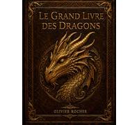 LE GRAND LIVRE DES DRAGONS