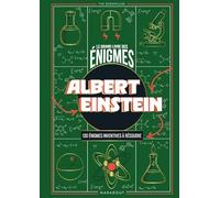 Le grand livre des énigmes Albert Einstein: 130 énigmes inventives à résoudre: 31575