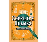 Le grand livre des énigmes Sherlock Holmes: 3 enquêtes mystérieuses à résoudre: 31575