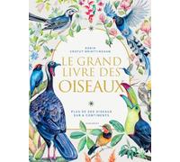Le Grand livre des oiseaux: 400 oiseaux du monde entier: 31641