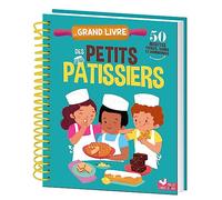 Le grand livre des petits pâtissiers