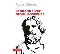 Le grand livre des philosophes: Clef d'accès aux oeuvres classiques