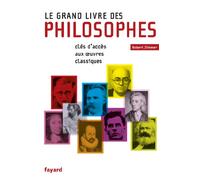 Le grand livre des philosophes: Clefs d'accès aux oeuvres classiques