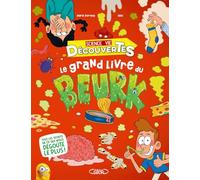 Le Grand Livre du beurk !