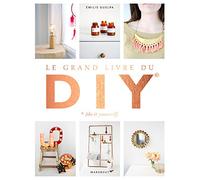 Le grand livre du DIY: Do it yourself: 31632