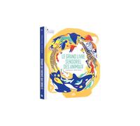 Le Grand livre sensoriel des animaux