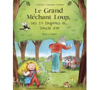 Le Grand Méchant Loup, ses 14 loupiots et… Boucle d’or