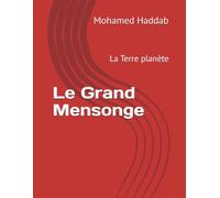 Le Grand Mensonge: La Terre planète