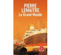 Le Grand Monde: Roman