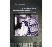 Le grand noir. Mancamenti e corpi addolorati nel cinema di François Truffaut