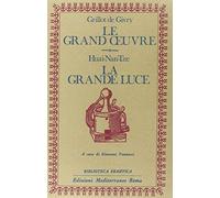Le grand oeuvre. La grande luce