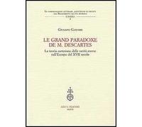 Le grand paradoxe de M. Descartes. La teoria cartesiana delle verità eterne nell'Europa del XVII secolo