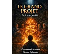 Le Grand Projet: Pas de Secrets pour l'élu