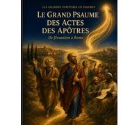 Le Grand Psaume des Actes des Apôtre: 5