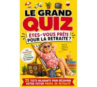 Le grand quiz: êtes-vous prête à partir à la retraite