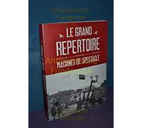 Le grand répertoire: Machines de spectacle