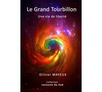 LE GRAND TOURBILLON: Une Vie de Liberté